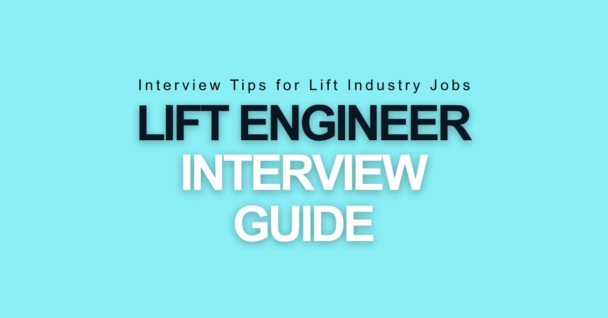 Lift Engineer interview Guide